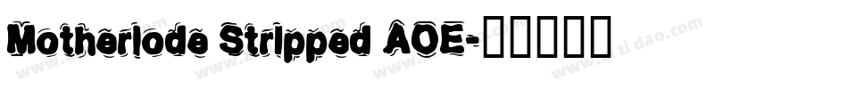 Motherlode Stripped AOE字体转换
